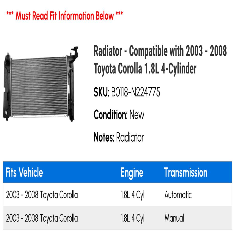 Radiator - Compatible with 2003 - 2008 Toyota Corolla 1.8L 4-Cylinder 2004 2005 2006 2007