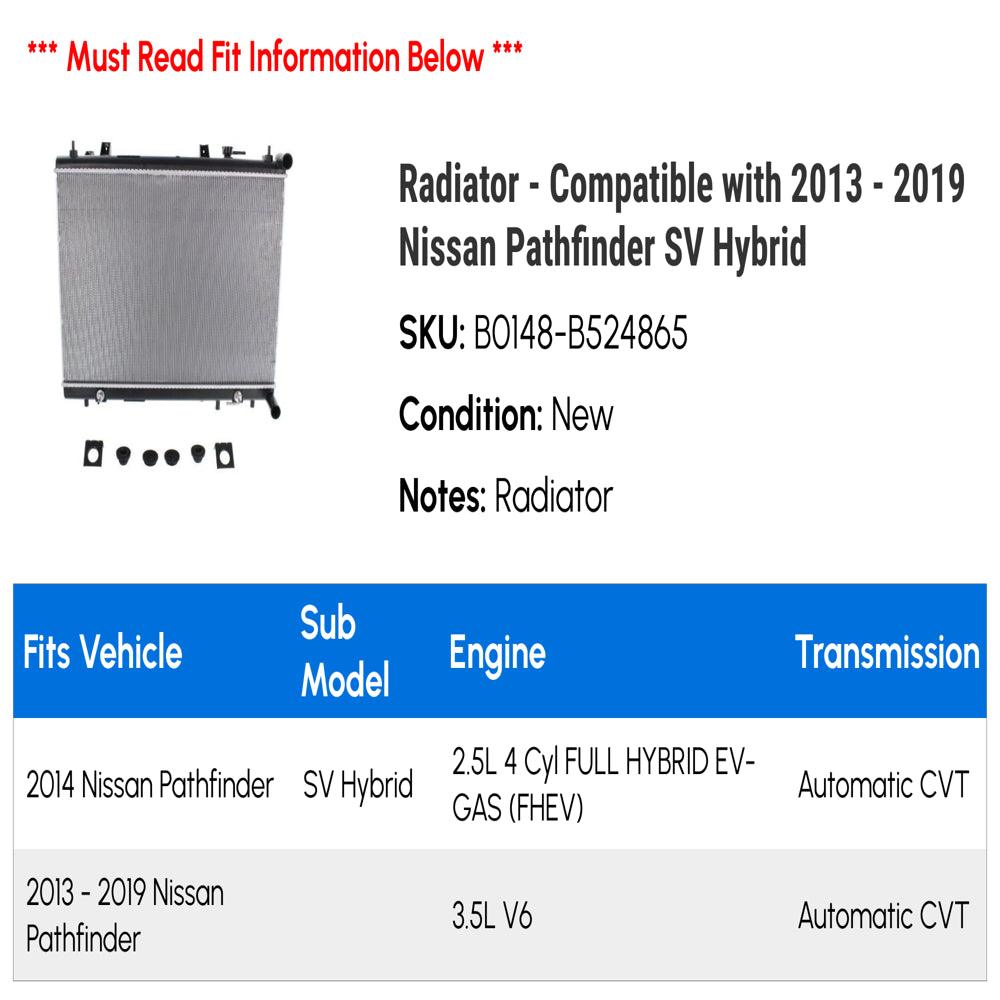 Radiator - Compatible with 2013 - 2019 Nissan Pathfinder SV Hybrid 2014 2015 2016 2017 2018