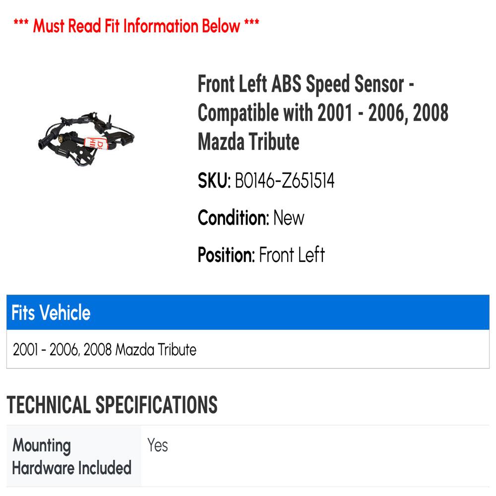 Front Left ABS Speed Sensor - Compatible with 2001 - 2006, 2008 Mazda Tribute 2002 2003 2004 2005