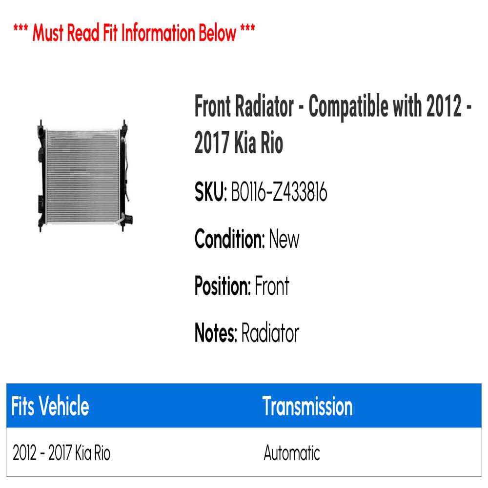 Front Radiator - Compatible with 2012 - 2017 Kia Rio 2013 2014 2015 2016
