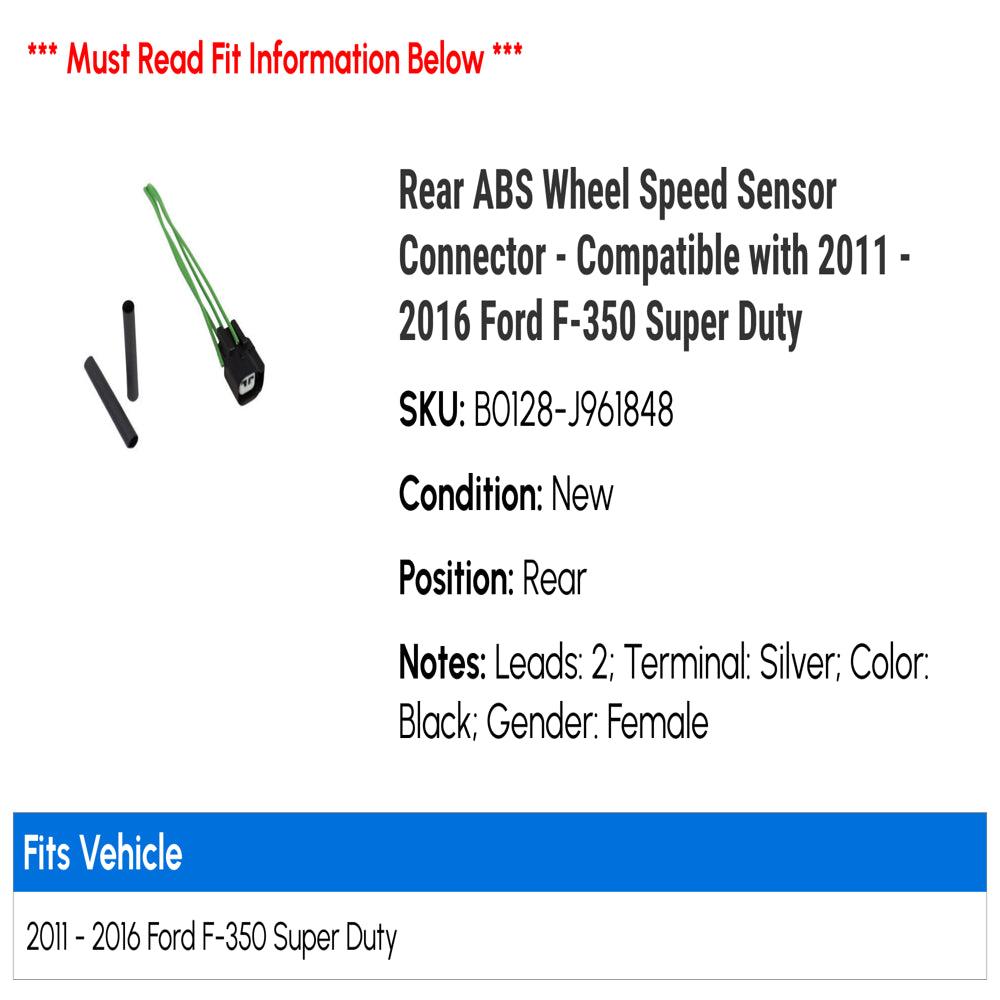 Rear ABS Wheel Speed Sensor Connector - Compatible with 2011 - 2016 Ford F-350 Super Duty 2012 2013 2014 2015