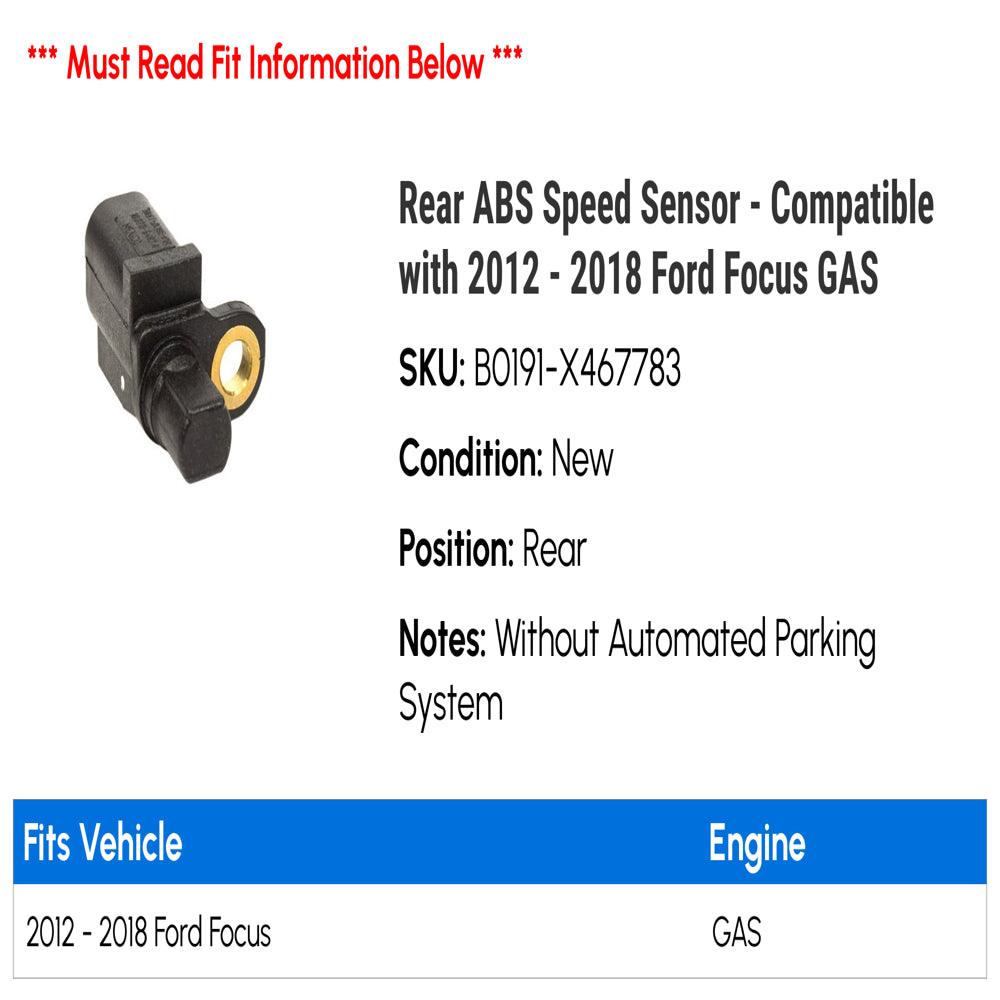 Rear ABS Speed Sensor - Compatible with 2012 - 2018 Ford Focus GAS 2013 2014 2015 2016 2017