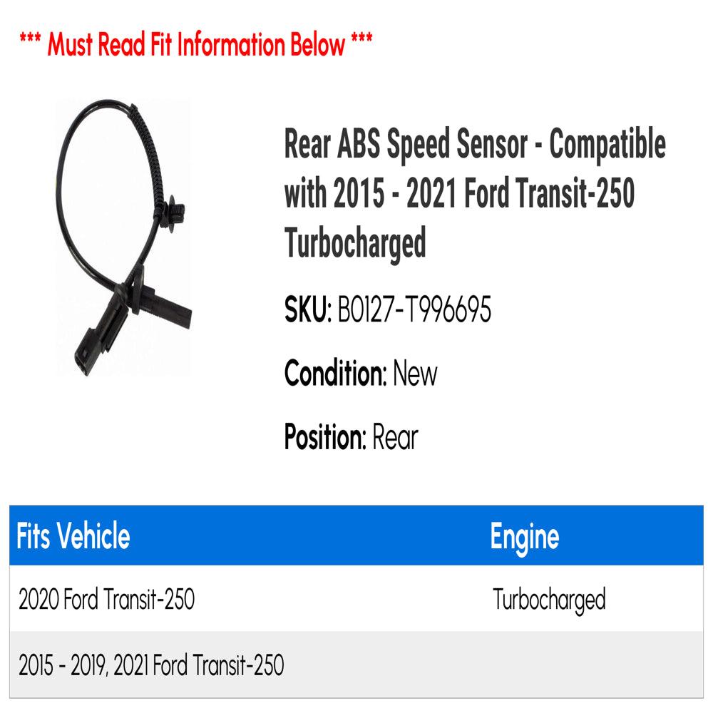Rear ABS Speed Sensor - Compatible with 2015 - 2021 Ford Transit-250 Turbocharged 2016 2017 2018 2019 2020
