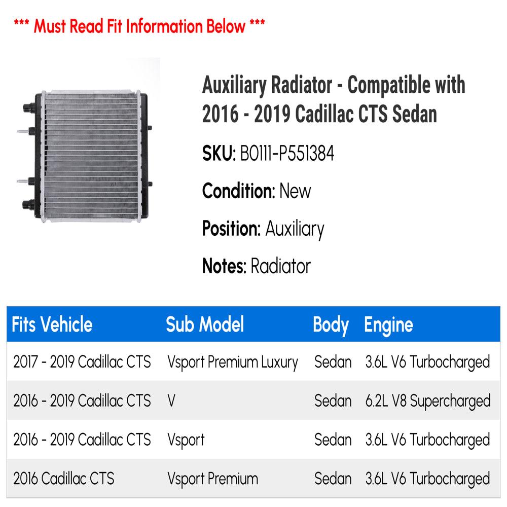 Auxiliary Radiator - Compatible with 2016 - 2019 Cadillac CTS Sedan 2017 2018