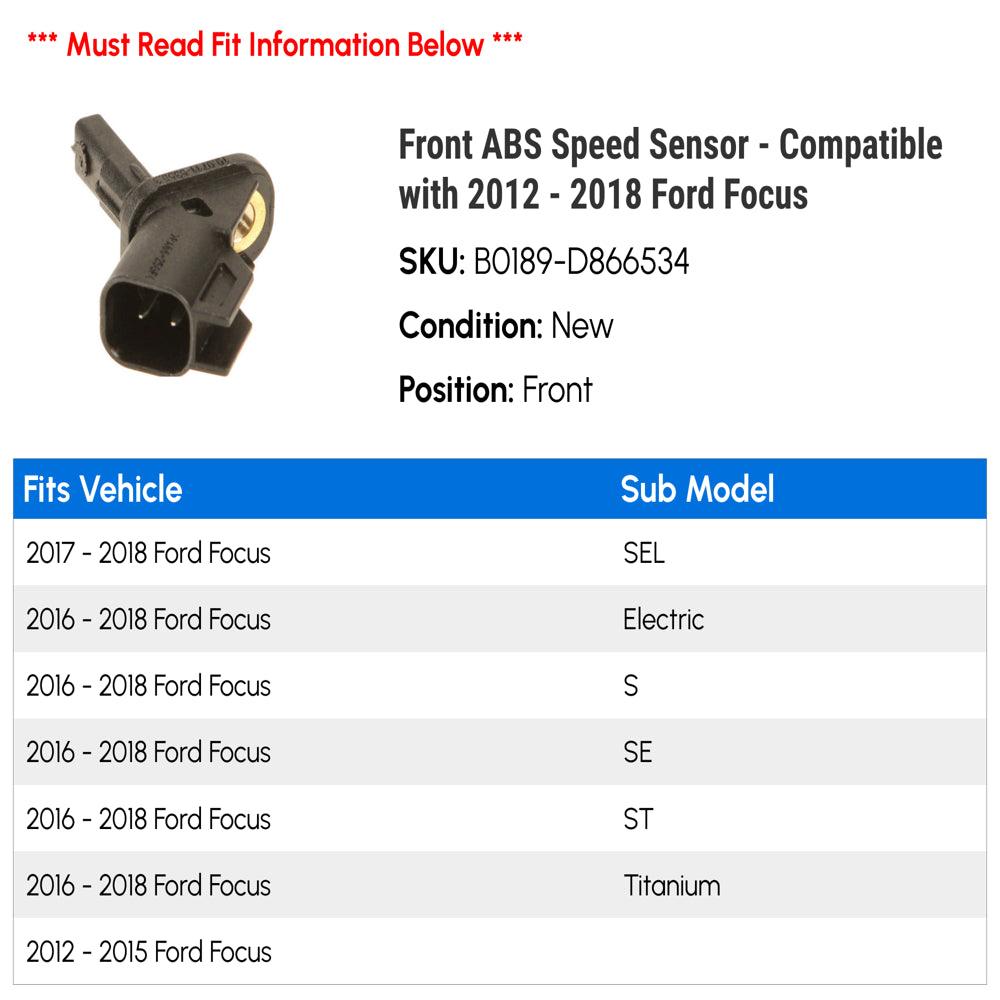 Front ABS Speed Sensor - Compatible with 2012 - 2018 Ford Focus 2013 2014 2015 2016 2017