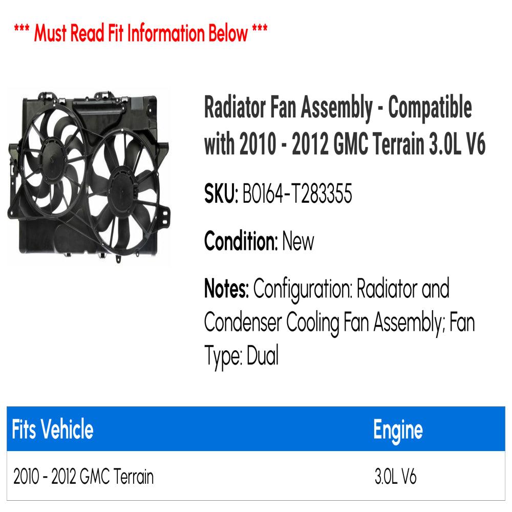 Radiator Fan Assembly - Compatible with 2010 - 2012 GMC Terrain 3.0L V6 2011