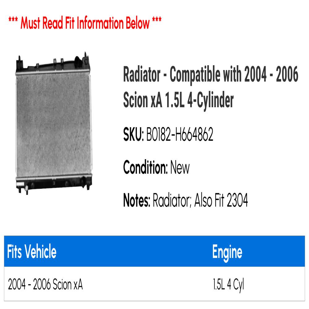 Radiator - Compatible with 2004 - 2006 Scion Xa 1.5L 4-Cylinder 2005