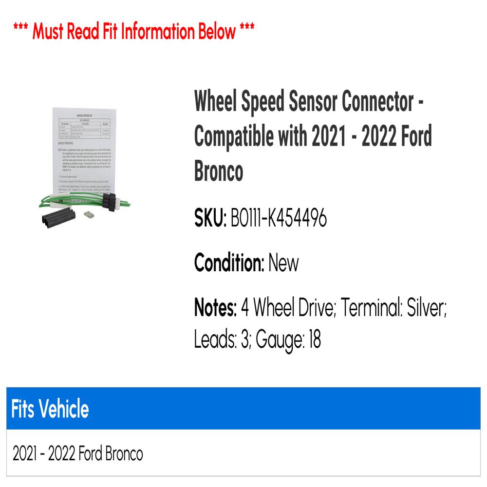 Wheel Speed Sensor Connector - Compatible with 2021 - 2022 Ford Bronco