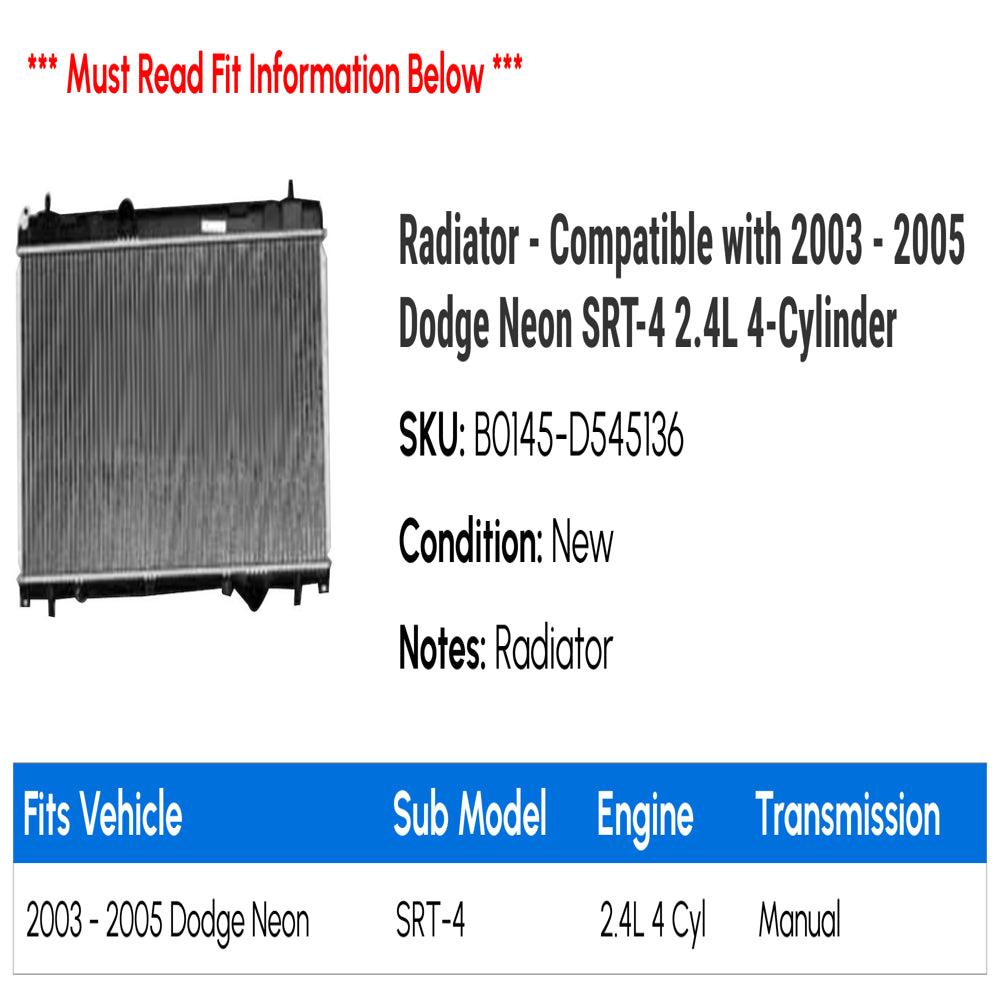 Radiator - Compatible with 2003 - 2005 Dodge Neon S.R.T.4 2.4L 4-Cylinder 2004